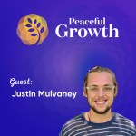 Journey to Conscious Leadership: Infuse Growth, Peace, and Balance with Justin