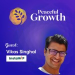 From Founder to Funding: Vikas Singhal’s Blueprint for InstaWP & Express Tech Success!